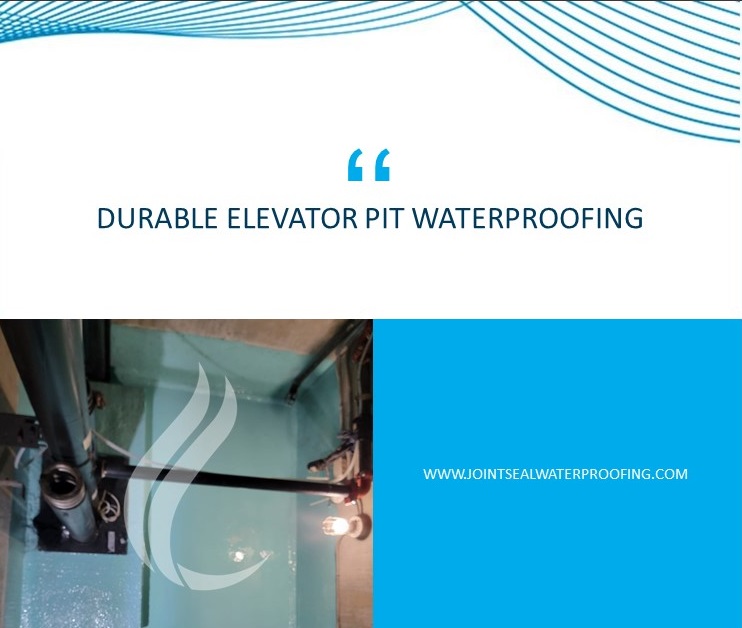 Lasting Waterproofing Solutions for Elevator Pits